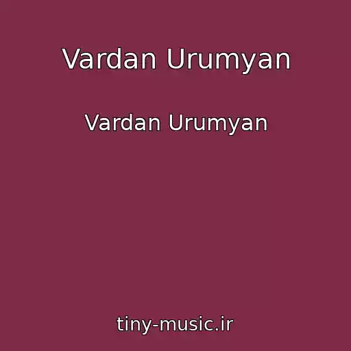 کاور آهنگ Vardan Urumyan از Vardan Urumyan