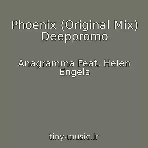 کاور آهنگ Phoenix (Original Mix) Deeppromo از Anagramma Feat. Helen Engels