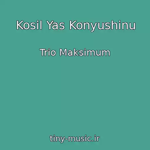 کاور آهنگ Kosil Yas Konyushinu از Trio Maksimum
