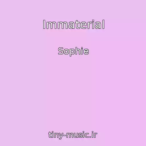 کاور آهنگ Immaterial از Sophie