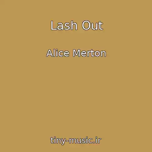 کاور آهنگ Lash Out از Alice Merton