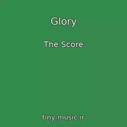 کاور آهنگ Glory از The Score