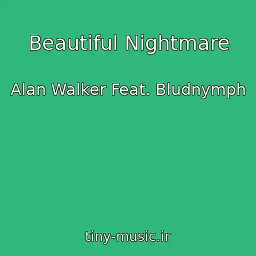 کاور آهنگ Beautiful Nightmare از Alan Walker Feat. Bludnymph