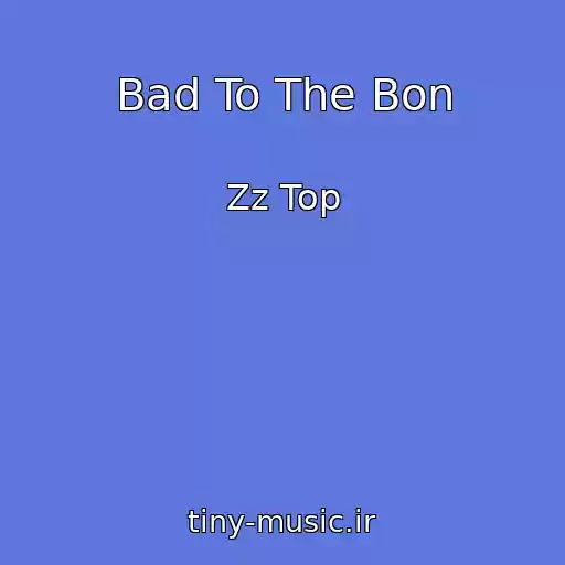 کاور آهنگ Bad To The Bon از Zz Top