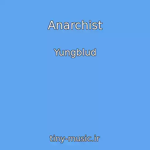 کاور آهنگ Anarchist از Yungblud