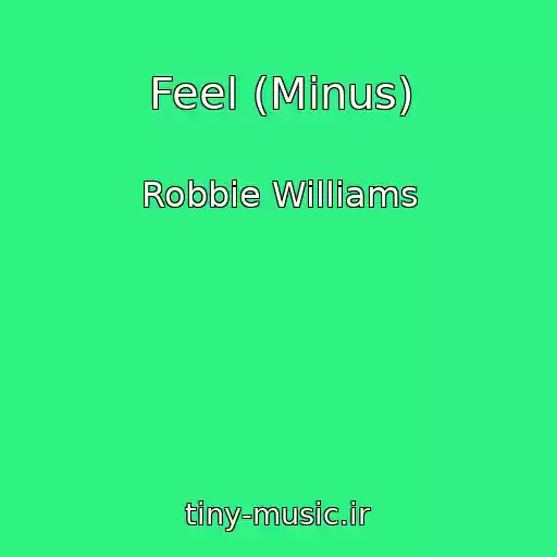 کاور آهنگ Feel (Minus) از Robbie Williams