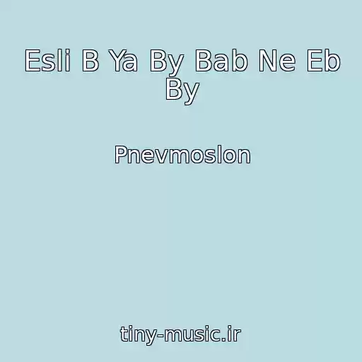 کاور آهنگ Esli B Ya By Bab Ne Eb By از Pnevmoslon