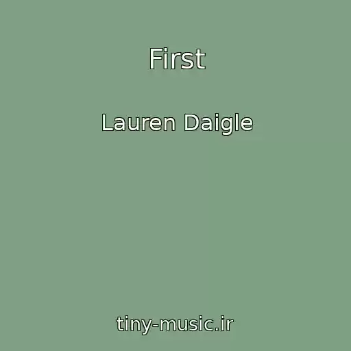 کاور آهنگ First از Lauren Daigle