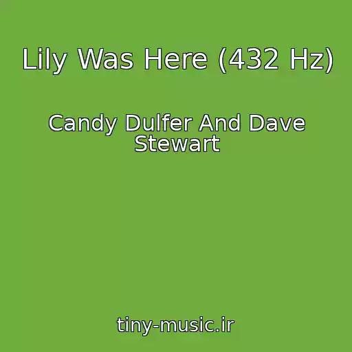 کاور آهنگ Lily Was Here (432 Hz) از Candy Dulfer And Dave Stewart