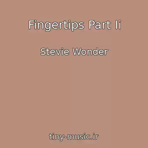 کاور آهنگ Fingertips Part Ii از Stevie Wonder