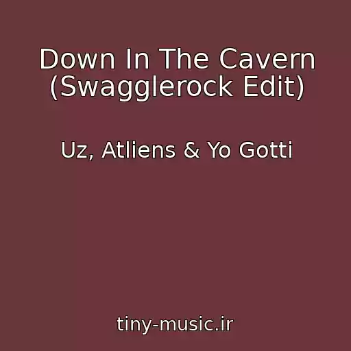 کاور آهنگ Down In The Cavern (Swagglerock Edit) از Uz, Atliens & Yo Gotti