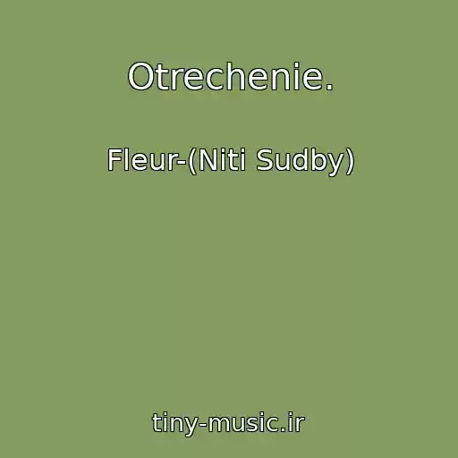 کاور آهنگ Otrechenie. از Fleur-(Niti Sudby)