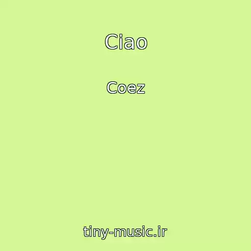 کاور آهنگ Ciao از Coez