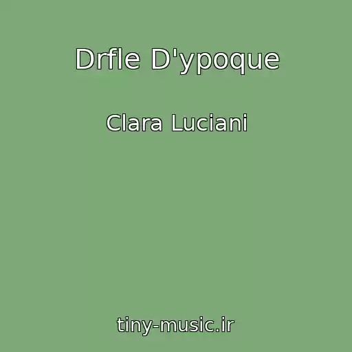 کاور آهنگ Drfle D'ypoque از Clara Luciani