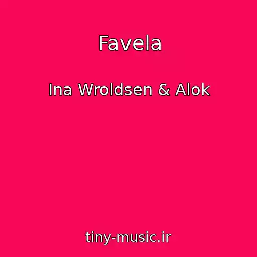 کاور آهنگ Favela از Ina Wroldsen & Alok