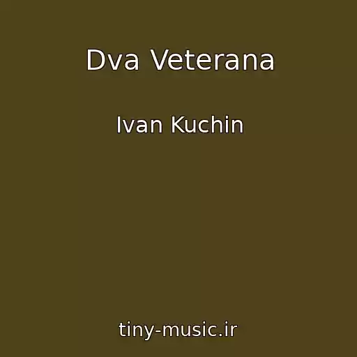 کاور آهنگ Dva Veterana از Ivan Kuchin