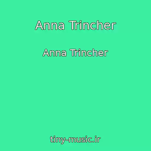 کاور آهنگ Anna Trіncher از Anna Trіncher