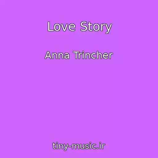 کاور آهنگ Love Story از Anna Trіncher