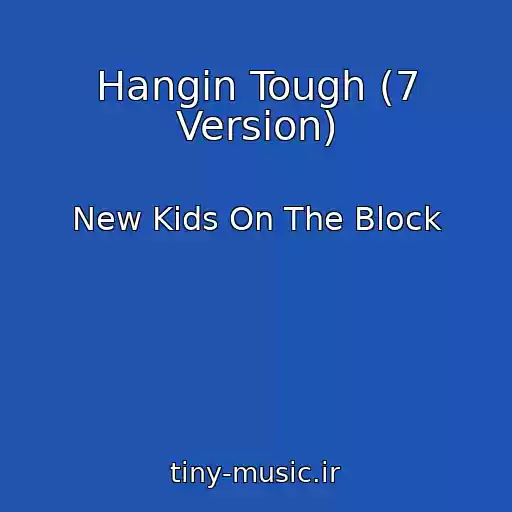 کاور آهنگ Hangin Tough (7 Version) از New Kids On The Block