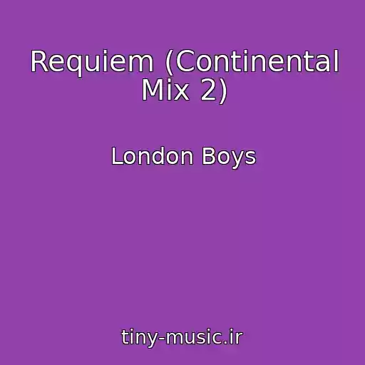 کاور آهنگ Requiem (Continental Mix 2) از London Boys