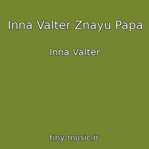 کاور آهنگ Inna Valter Znayu Papa از Inna Valter
