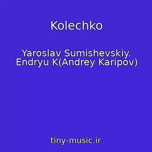 کاور آهنگ Kolechko از Yaroslav Sumishevskiy. Endryu K(Andrey Karipov)