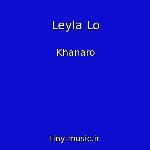 کاور آهنگ Leyla Lo از Khanaro