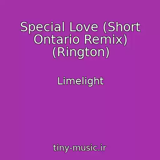 کاور آهنگ Special Love (Short Ontario Remix) (Rington) از Limelight