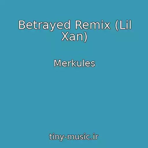 کاور آهنگ Betrayed Remix (Lil Xan) از Merkules
