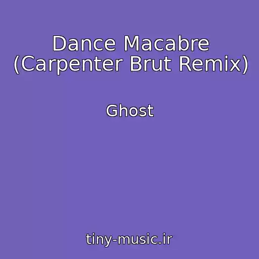 کاور آهنگ Dance Macabre (Carpenter Brut Remix) از Ghost