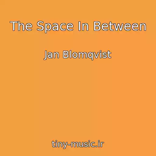 کاور آهنگ The Space In Between از Jan Blomqvist