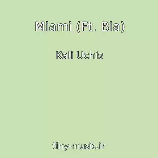 کاور آهنگ Miami (Ft. Bia) از Kali Uchis