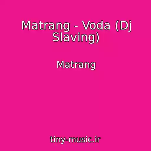 کاور آهنگ Matrang - Voda (Dj Slaving) از Matrang