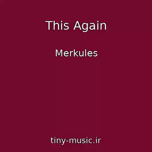 کاور آهنگ This Again از Merkules
