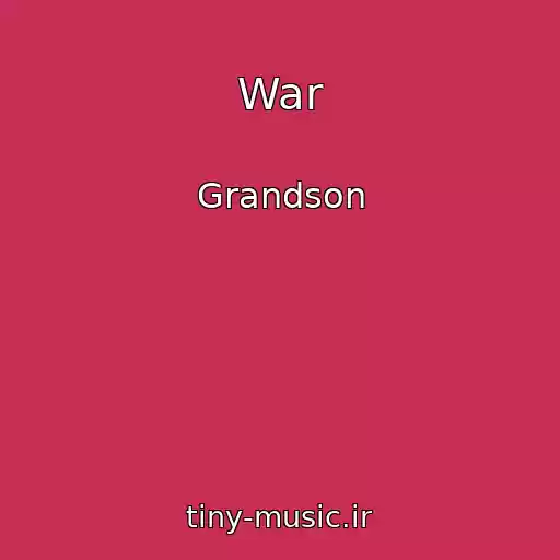 کاور آهنگ War از Grandson
