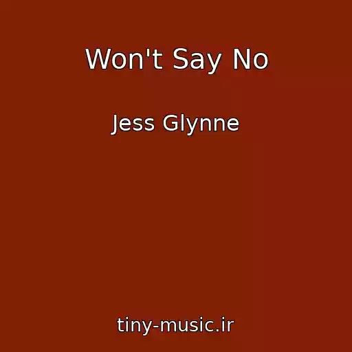 کاور آهنگ Won't Say No از Jess Glynne