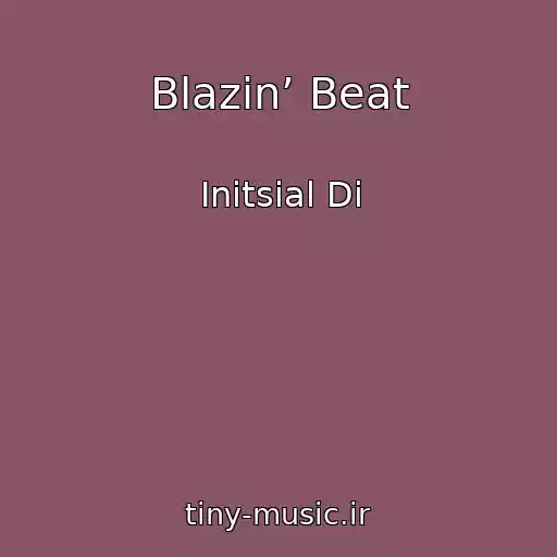 کاور آهنگ Blazin’ Beat از Initsial Di