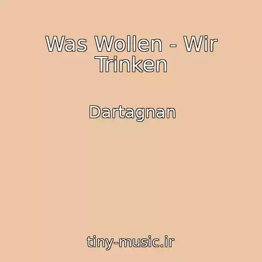 کاور آهنگ Was Wollen - Wir Trinken از Dartagnan