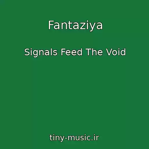 کاور آهنگ Fantazіya از Signals Feed The Void