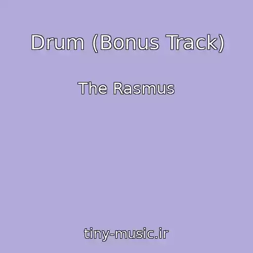 کاور آهنگ Drum (Bonus Track) از The Rasmus