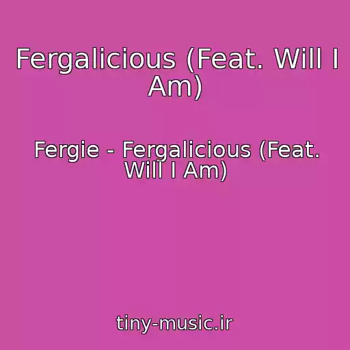 کاور آهنگ Fergalicious (Feat. Will I Am) از Fergie - Fergalicious (Feat. Will I Am)