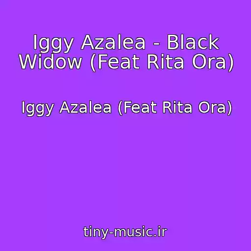 کاور آهنگ Iggy Azalea - Black Widow (Feat Rita Ora) از Iggy Azalea (Feat Rita Ora)