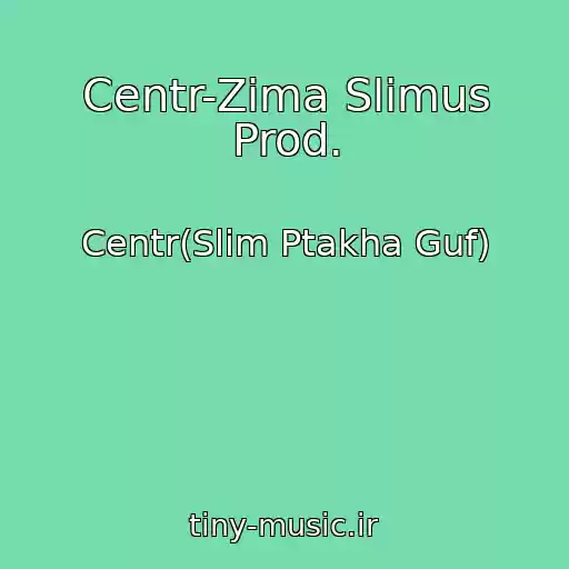کاور آهنگ Centr-Zima Slimus Prod. از Centr(Slim Ptakha Guf)