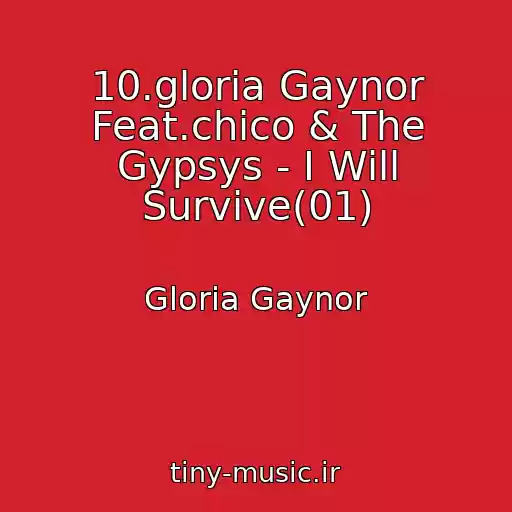 کاور آهنگ 10.gloria Gaynor Feat.chico & The Gypsys - I Will Survive(01) از Gloria Gaynor