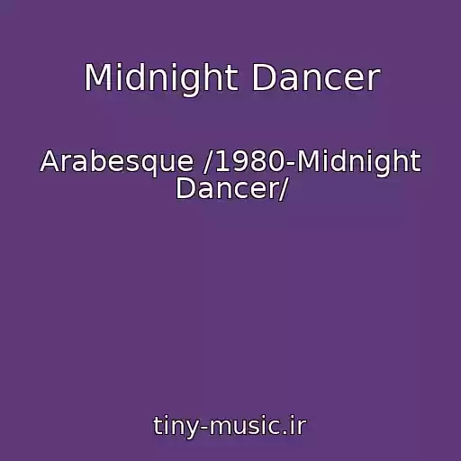 کاور آهنگ Midnight Dancer از Arabesque /1980-Midnight Dancer/