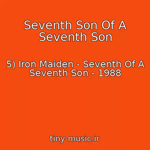 کاور آهنگ Seventh Son Of A Seventh Son از 5) Iron Maiden - Seventh Of A Seventh Son - 1988