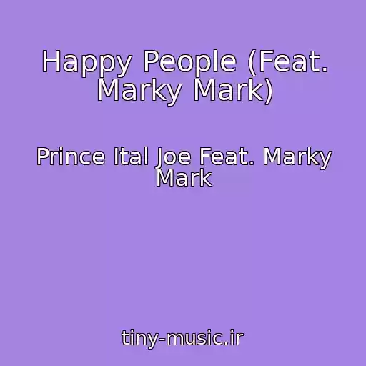کاور آهنگ Happy People (Feat. Marky Mark) از Prince Ital Joe Feat. Marky Mark