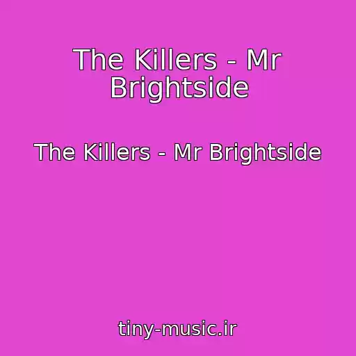 کاور آهنگ The Killers - Mr Brightside از The Killers - Mr Brightside