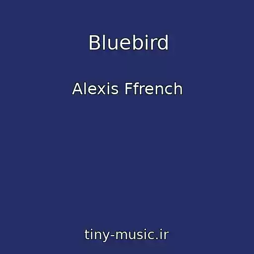 کاور آهنگ Bluebird از Alexis Ffrench