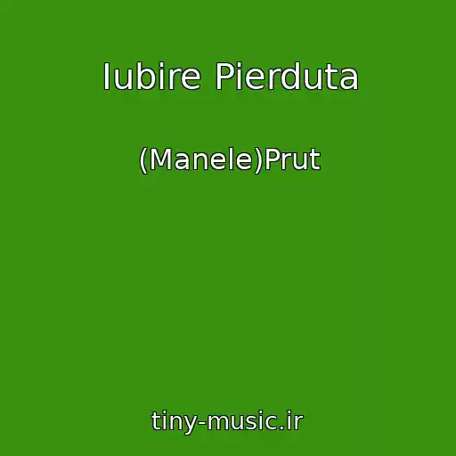 کاور آهنگ Iubire Pierduta از (Manele)Prut